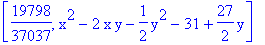 [19798/37037, x^2-2*x*y-1/2*y^2-31+27/2*y]